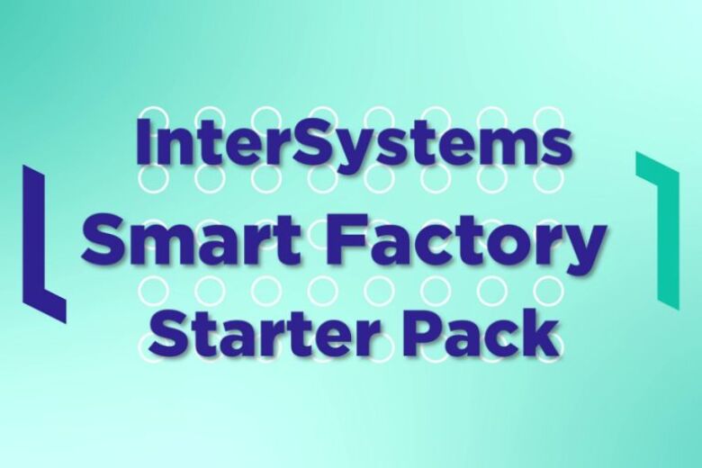 InterSystems Smart factory Starter Pack