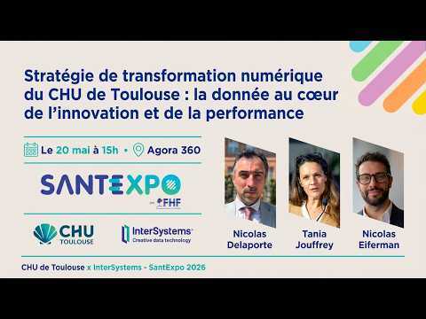 Stratégie de transformation numérique du CHU de Toulouse : la donnée au coeur de l'innovation et de la performance