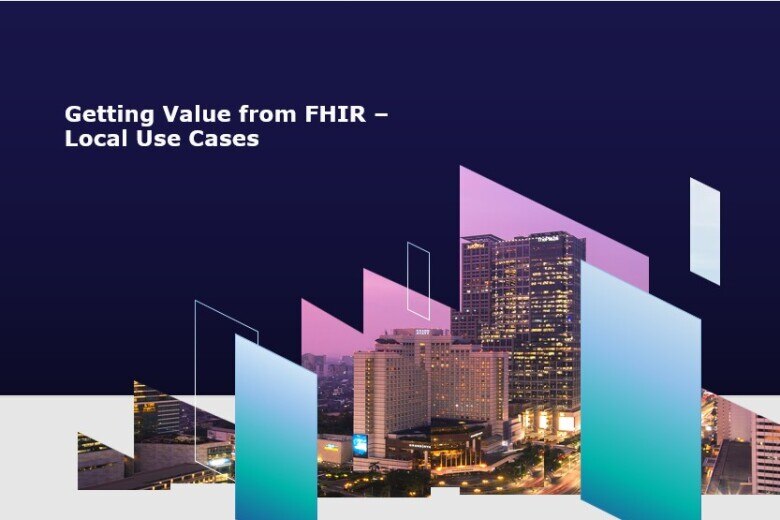 Getting Value from FHIR Local Use Cases