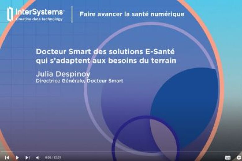 Docteur Smart : Des solutions E-Santé qui s’adaptent aux besoins du terrain