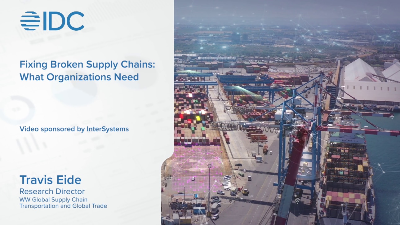 Fixing Broken Supply Chains: What Organizations Need - video thumbnail