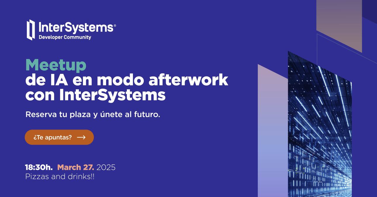 Meetup IA en modo afterwork con InterSystems - 27 de marzo