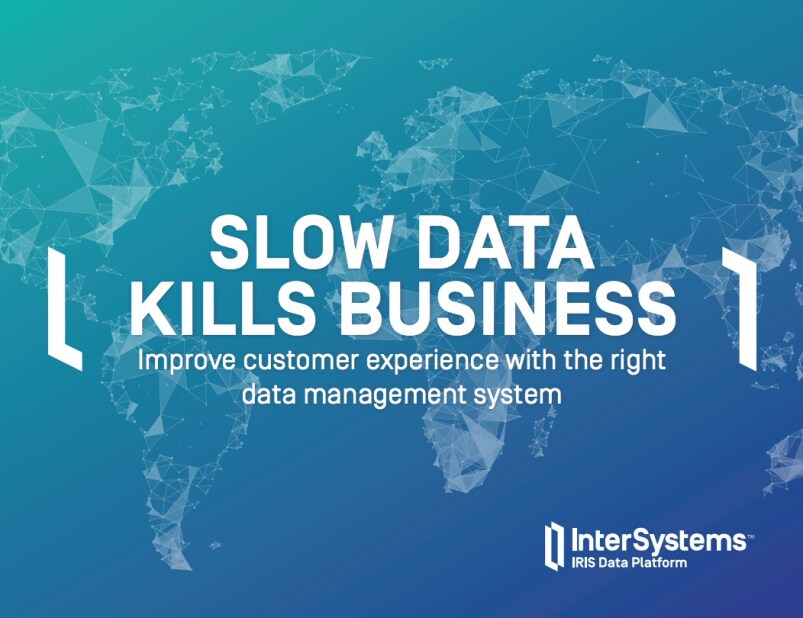 Intersystems' "Slow Data Kills Business" eBook cover - white letters over blue-green background with transparent world map