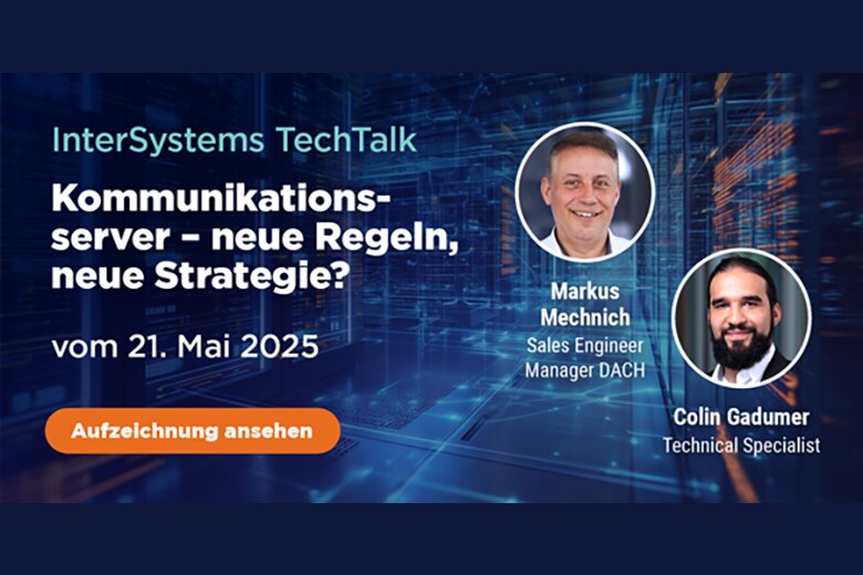 InterSystems TechTalk: Kommunikationsserver